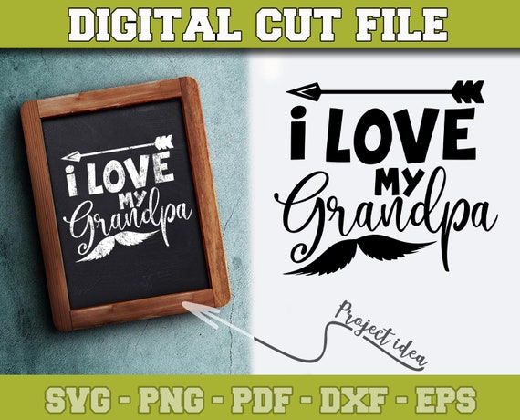 I Love My Grandpa Svg Grandpa Svg File For Cricut Silhouette Etsy