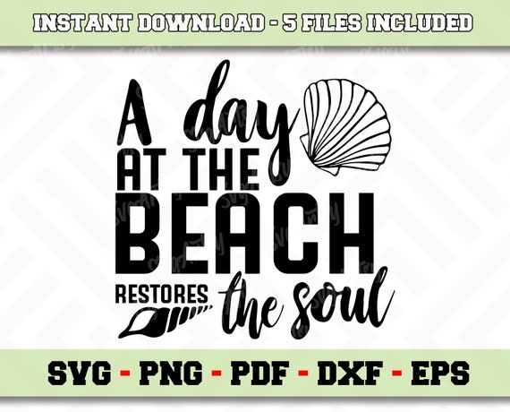 Download A Day At The Beach Restores The Soul Svg File Instant Download Etsy