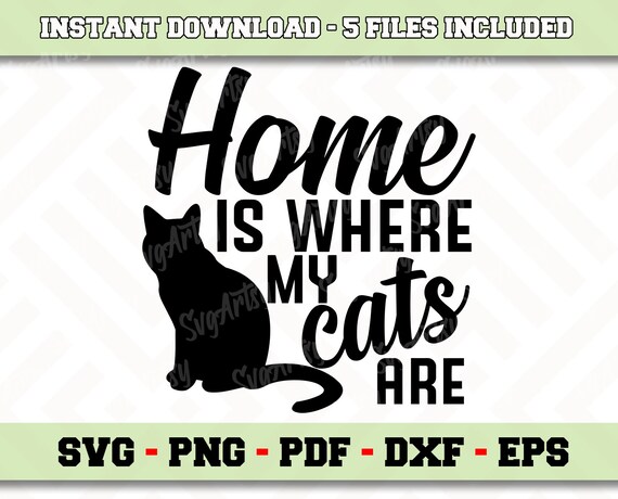 Download Home Is Where My Cats Are Svg File Instant Download Cat Lover Etsy PSD Mockup Templates