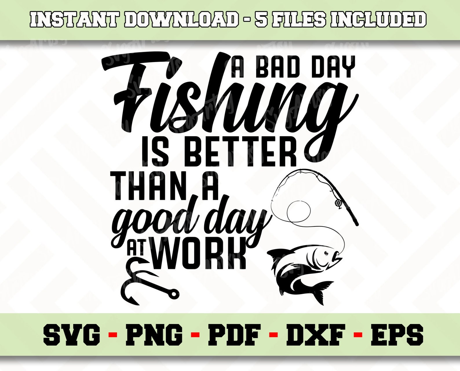 A bad day fishing is better than a good day at work SVG File Etsy