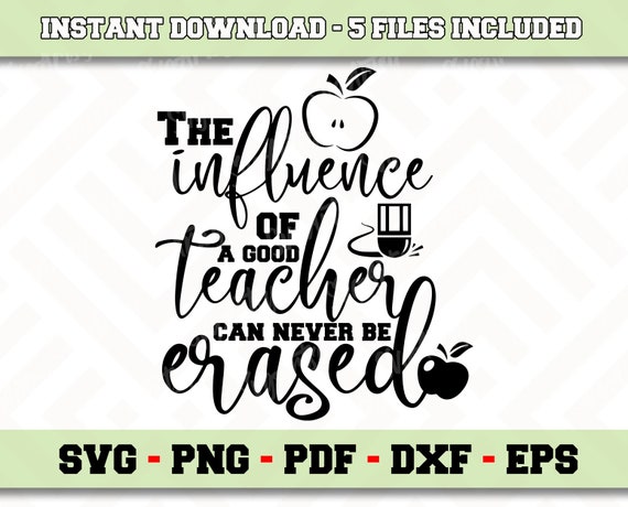 Free Free 242 The Influence Of A Good Teacher Svg Free SVG PNG EPS DXF File