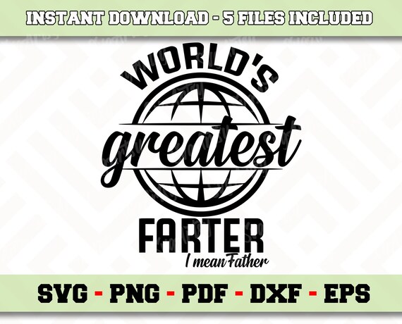 Free Free 210 Worlds Best Farter Father Svg SVG PNG EPS DXF File