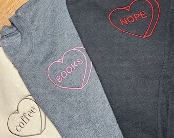 Embroidered Valentine’s Day Sweatshirt - Candy Heart Sweatshirt - Personalized Valentine's Day Gift, Custom Conversation Heart Sweatshirt