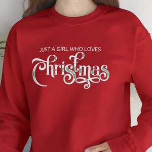 Just a Girl Who Loves Christmas Crewneck Sweatshirt & Tee