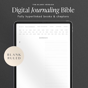 May include: A digital journal template with a white background and black text. The template is designed for journaling about the Bible. The template includes a list of books of the Bible, with the option to select a specific book and chapter. The text "Digital Journaling Bible" and "Fully hyperlinked books & chapters" is displayed at the top of the template. The text "BLANK RULED" is displayed in a circle at the bottom left of the template. The text "GENESIS" is displayed at the top of the journal page.