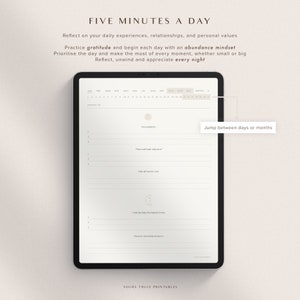 May include: A digital planner with a white background and a calendar layout. The planner is designed to help users reflect on their daily experiences, relationships, and personal values. The text "FIVE MINUTES A DAY" is at the top of the planner. The text "Jump between days or months" is in the upper right corner of the planner.