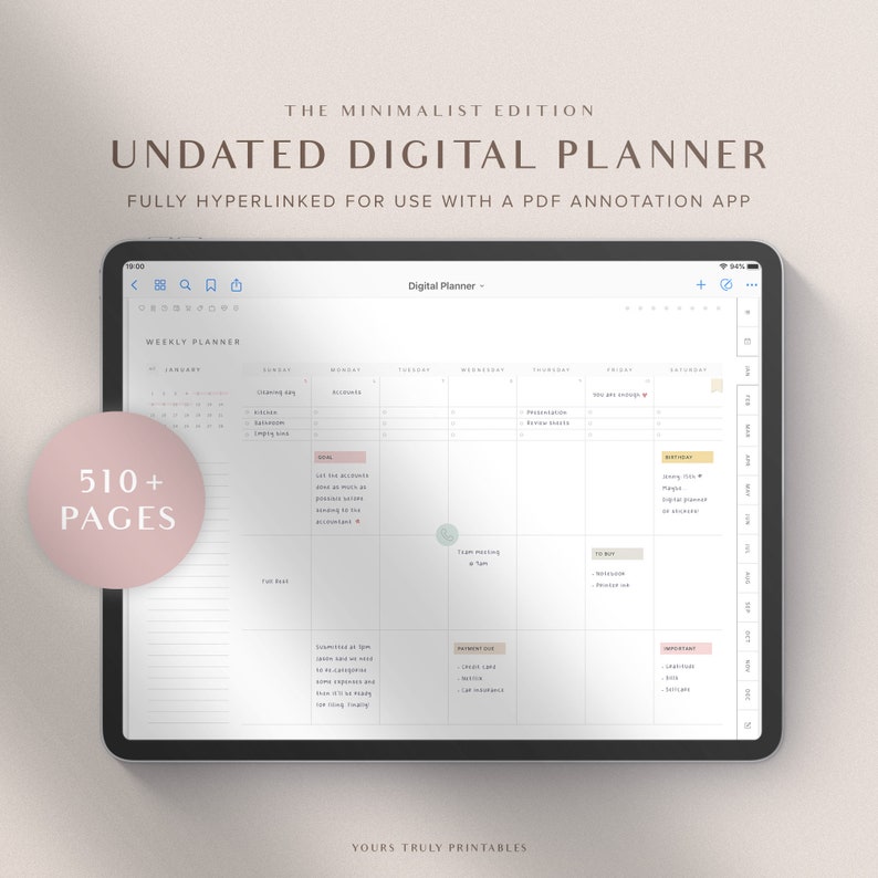 May include: A digital planner on a tablet screen. The planner is undated and has a minimalist design. The screen shows a weekly planner with the month of January and the days of the week. The planner is fully hyperlinked for use with a PDF annotation app. The text "510+ PAGES" is displayed on the screen.