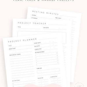 May include: Printable planner pages for project management, including a meeting minutes template, project tracker, and project planner. The pages are white with black text and lines.