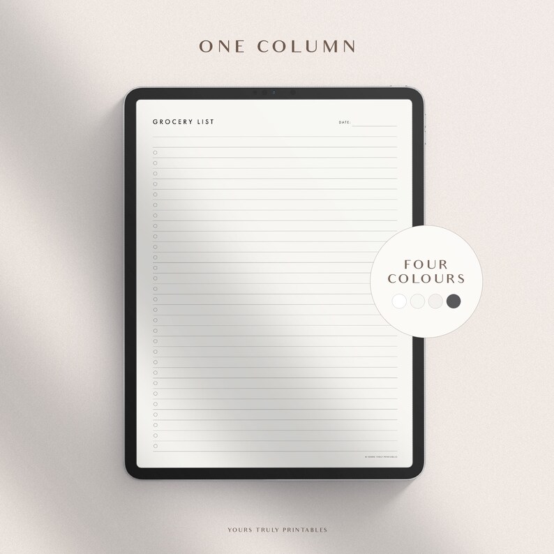 May include: A printable grocery list template on a tablet screen. The template has a single column with checkboxes and lines for writing. The text "Grocery List" and "Date" are at the top of the template. The text "One Column" is at the top of the screen. The text "Four Colors" is below the template with four color swatches.