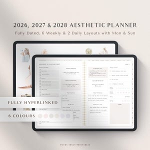 May include: A digital planner for 2026, 2027, and 2028 displayed on two tablets. The screen shows a daily layout with sections for schedule, intentions, affirmations, priorities, to-do lists, gratitude, self-care, and notes. Text includes "FULLY HYPERLINKED" and "6 COLOURS".