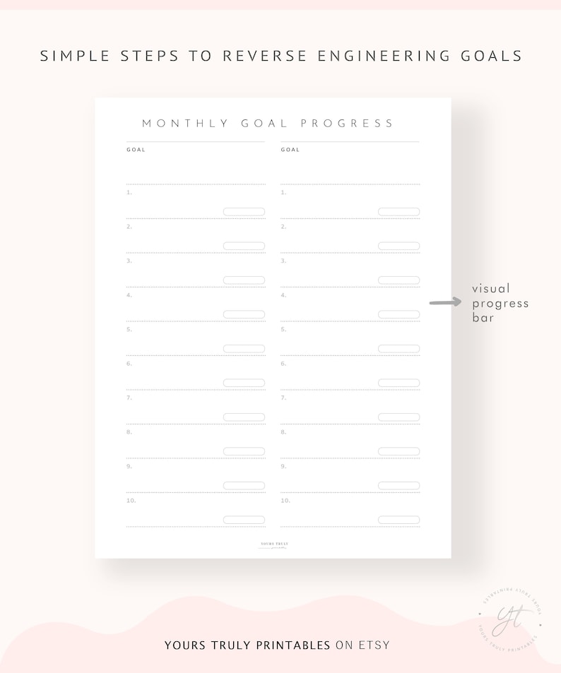 May include: A printable worksheet with the title "Simple Steps to Reverse Engineering Goals" and a section titled "Monthly Goal Progress". The worksheet has two columns for listing goals and a visual progress bar.