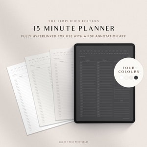 May include: A digital planner with a black background and white text. The planner is divided into 15-minute intervals and includes a calendar view. The text "THE SIMPLIFIED EDITION 15 MINUTE PLANNER FULLY HYPERLINKED FOR USE WITH A PDF ANNOTATION APP" is at the top of the planner. The text "FOUR COLORS" is at the bottom of the planner, along with four color swatches.