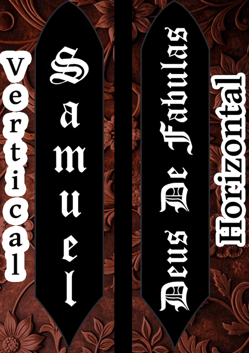 May include: Vertical and horizontal design with the name "Samuel" in white gothic font on a black background. The words "Deus De Fabulas" are also in white gothic font. The background has a brown floral pattern.