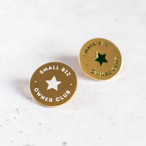Small Biz Owner Club - White and Gold - Soft Enamel Pin - Creative Business Owner, Business Gift, Etsy Seller Gift, Indie Biz Gifts