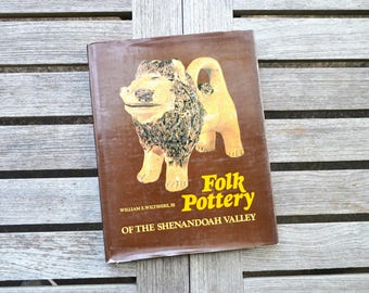 Folk Pottery of the Shenandoah Valley, Hardback Reference Book, First Edition 1975