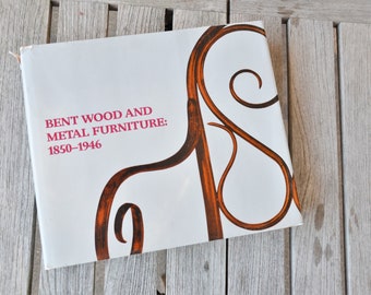 Bent Wood and Metal Furniture 1850-1946 - First Edition, Hardcover, 1987