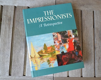 The Impressionists: A Retrospective - Hardcover, 1991 - First Edition Art Book