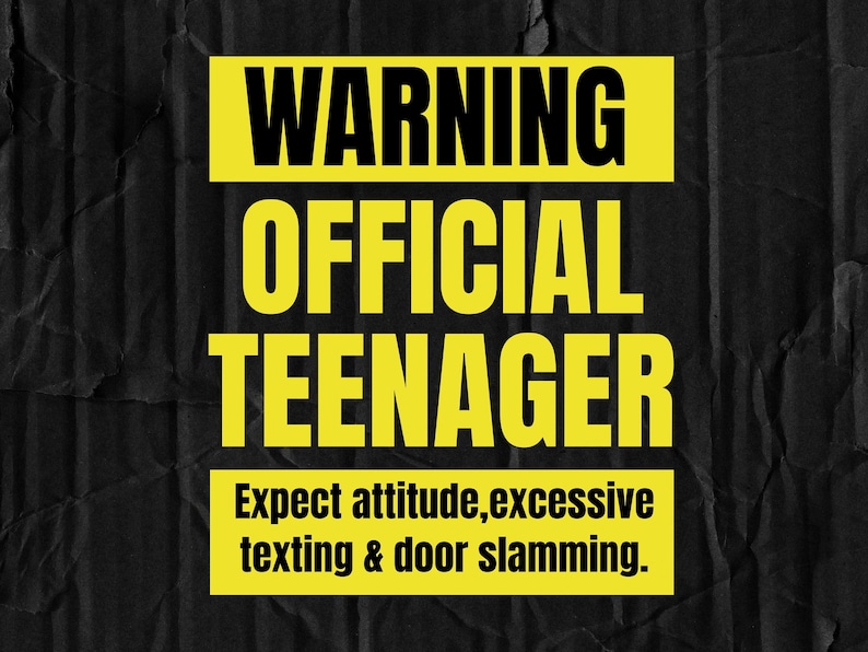 Warning Official Teenager Expect attitude excessive texting | Etsy