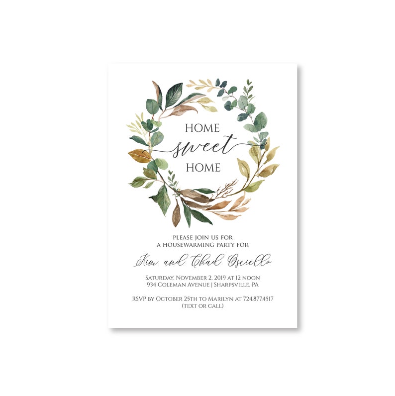 May include: White invitation card with a watercolor floral wreath design. The text "HOME sweet HOME" is centered, with additional text below inviting guests to a housewarming party for Kim and Chad Osciello.