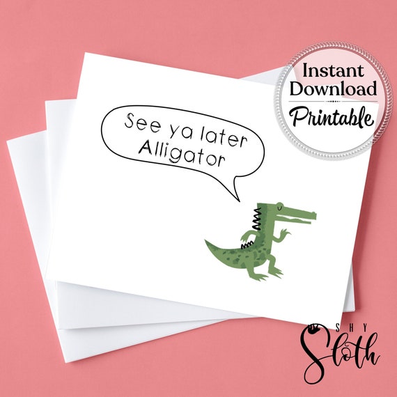 See Ya Later Alligator Card Printable Goodbye Printable Etsy