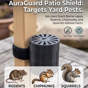 May include: A black cylindrical AuraGuard Patio Shield device with a vented top, attached to a wooden post with a black velcro strap. Text reads: AuraGuard Patio Shield: Targets Yard Pests. Non-toxic Scent Barrier repels Rodents, Chipmunks, and Squirrels.