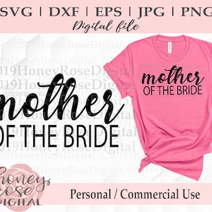 Mother of the Bride svg, wedding party mom svg, Bachelorette party svg,  Silhouette Cricut Layered Cut Print File, Instant DIGITAL download