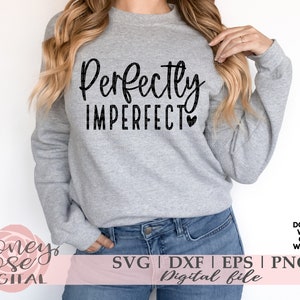 Perfectly Imperfect svg png, Motivational svg, Mom svg, Bible verse svg, Cricut Silhouette, Cut Print File, Instant DIGITAL download