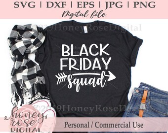 Black Friday squad svg, Funny Shopping svg, Holiday, Fall Season SVG, Thanksgiving svg, Cricut Silhouette Cut File, Instant DIGITAL download