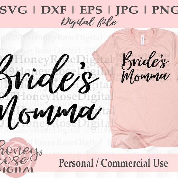 Bride's Momma svg, wedding party mom svg, mother of the bride svg, Silhouette Cricut Layered Cut Print File, Instant DIGITAL download