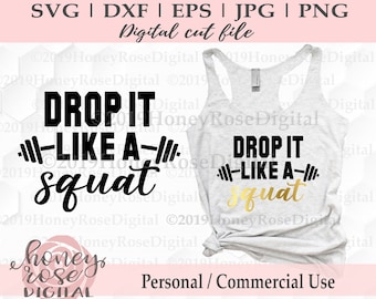 Drop It Like a Squat svg, weightlifting workout svg, fitness gym cut file, Cricut Silhouette, Cut Print Design, Instant DIGITAL download