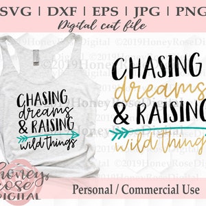 Chasing Dreams & Raising Wild Things SVG, Divertente vita di mamma SVG, file di taglio per la festa della mamma, Cricut Silhouette, Cut Print, Download DIGITALE istantaneo