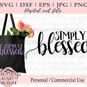 Einfach gesegnet svg, gesegnete Mama svg, dankbar dankbar svg, christlich svg, Cricut Silhouette, geschnitten Print Design, Instant DIGITAL download