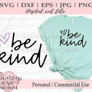 Be Kind Heart svg, motivational svg, choose kindness cut file, anti bullying, Cricut Silhouette, Cut Print Design, Instant DIGITAL download