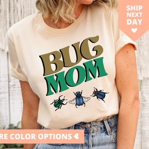 Bug Mom Shirt, Entomology TShirt, Entomologist T-Shirt, Mothers Day T Shirt, Insect Lover Gift, Bug Lover Shirt, Insect TShirt, Lady Bug Tee