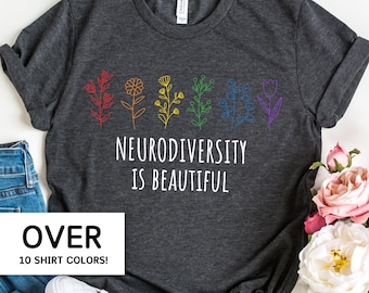 Neurodiversity is Beautiful Shirt, Autism Awareness T Shirt for Teacher, Autistic Pride Mom TShirt for Austism Awareness, Special Ed Teacher