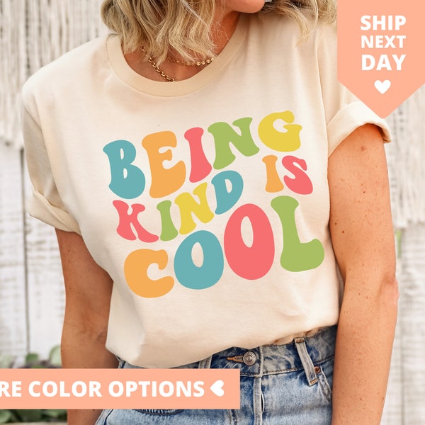 Retro Be Kind Shirt, Kind Is Cool T-Shirt, Kindness Matters TShirt Women, Choose Kindness Gift For Her, Inspirational Teacher Mom T Shirt