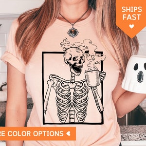 Halloween Skeleton Drinking Coffee Shirt, Halloween Skeleton Coffee TShirt for Mom, Coffee Lover Shirt for Women, Hot Coffee Skeleton Shirt