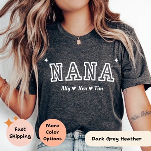 Personalized Nana Shirt With Kids Names, Custom Nana TShirt, Grandma Mother&#39;s Day Gift, Nana T Shirt for Grandma, Customized Nana T-Shirt