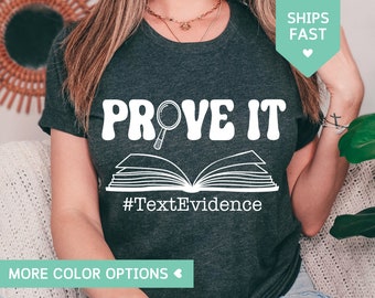 Camiseta "Demuéstralo" con evidencia textual, regalo para profesor de inglés, camiseta divertida para profesor de inglés, camiseta para profesor de lectura, camiseta de investigación basada en evidencia.