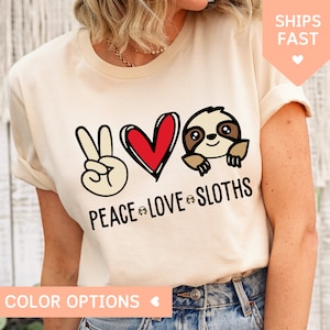 Funny Peace Love Sloth Gift T-Shirt Funny Peace Love Sloth Gift T-Shirt
