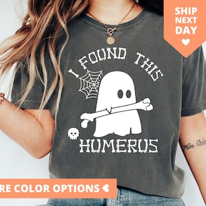 I Found This Humerus Shirt, Gift For Nurses, Nicu Nurse TShirt, Nursing School Clothing, Halloween Nurse T Shirt, Spooky ER Nurse Tee