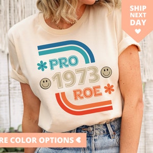 Roe V Wade 1973 Shirt, Pro Roe Reproductive Rights TShirt, Protect Roe V Wade 1973 Tee, Feminism Pro Choice T-Shirt, Womens Rights Activist