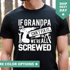 If Grandpa Can&#39;t Fix It We&#39;re All Screwed Shirt, Fathers Day Gift for Grandpa, Funny Grandpa Gift, Grandpa TShirt, Funny Grandpa T Shirt