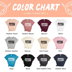 May include: Color chart showing 12 different Bella + Canvas 3001 t-shirt colors. Each color has a t-shirt with the text "Future Mrs. Johnson" printed on it.