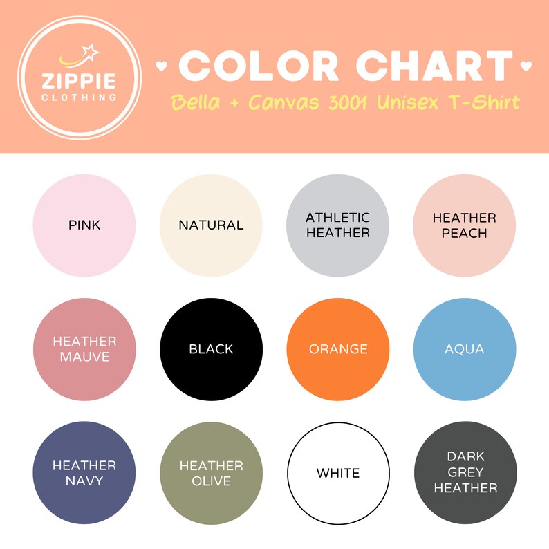 May include: Color chart for Bella + Canvas 3001 Unisex T-Shirt showing 12 different color options: pink, natural, athletic heather, heather peach, heather mauve, black, orange, aqua, heather navy, heather olive, white, and dark grey heather.