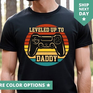 Leveled Up To Daddy Shirt, Dad To Be TShirt, New Dad Gamer T-Shirt, New Dad Gift, Pregnancy Annoucement, New Daddy Tee, Fathers Day T Shirt