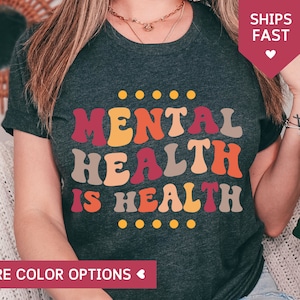Mental Health is Health Shirt, Mental Health TShirt Women, Mental Health Awareness Anxiety Shirt, Therapist T-Shirt, Psychologist T Shirt