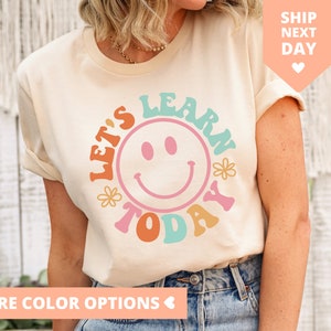 Let's Learn Today Teacher Shirt, Teacher Life TShirt, Teacher Motivational Shirt for Women, Gift for Teacher, Cute Teacher Inspirational Tee