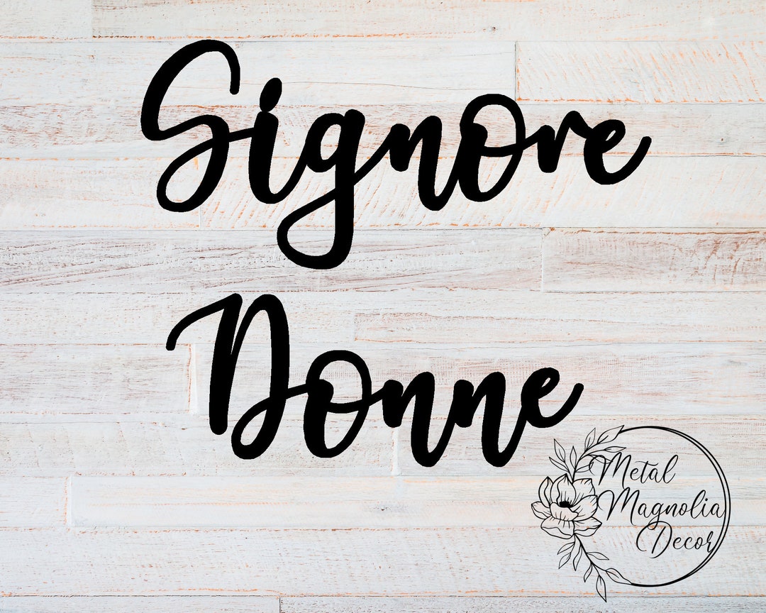Signore Donne Restroom Sign, Italian Metal Men Women Sign in Fancy ...