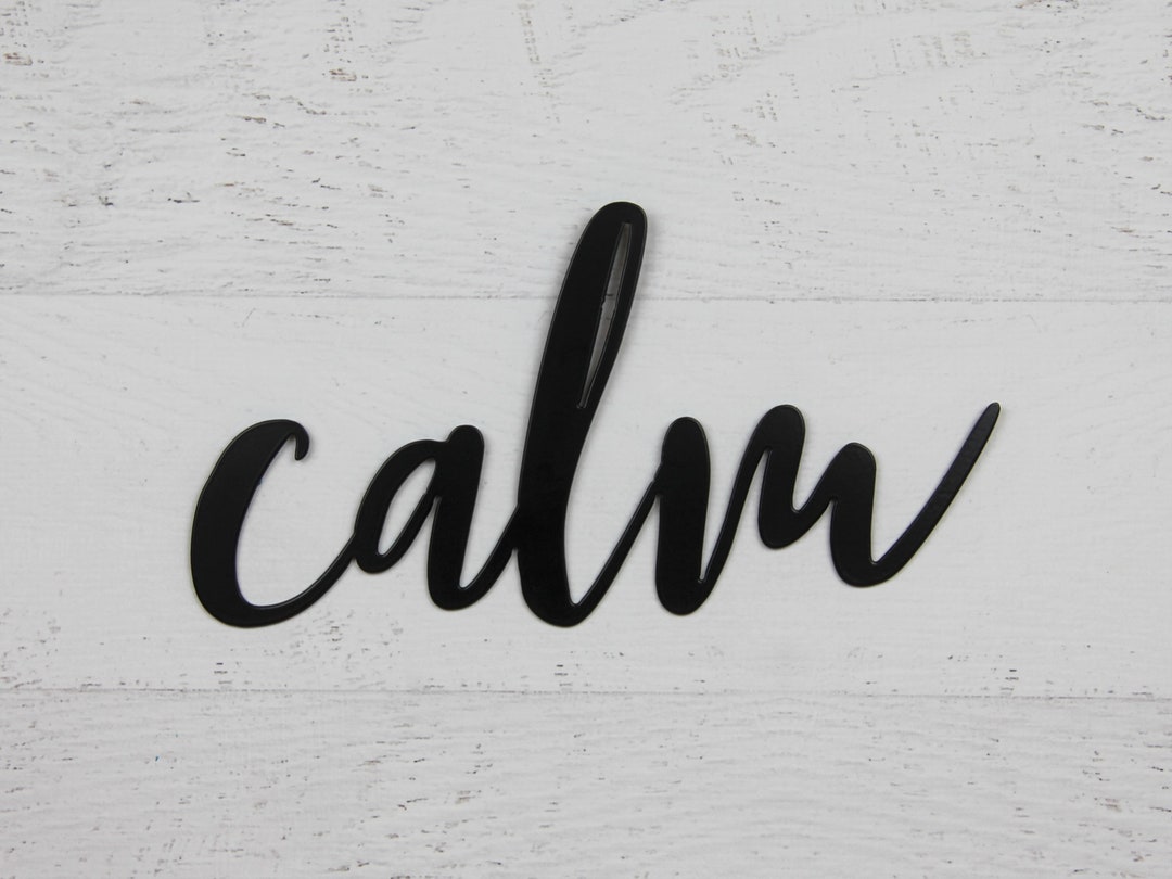 Calm Metal Wall Word Art, Calm Cursive Wall Hanging, Calm Calligraphy